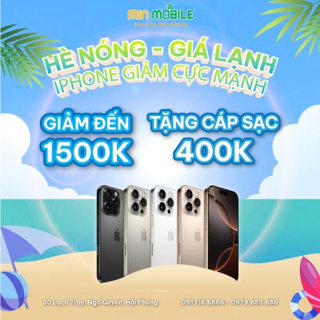 Hè Nóng - Giá Lạnh: iPhone giảm Cực Mạnh