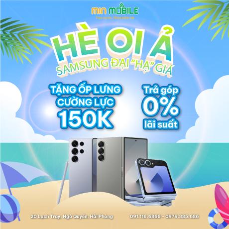Hè Oi Ả - Samsung Đại "Hạ" Giá