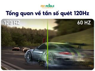 Tần số quét 120Hz là gì? Ưu và nhược điểm của màn hình 120Hz