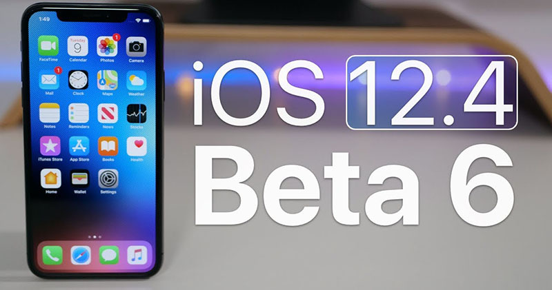 Apple tung ra phiên bản cập nhật iOS 12.4 beta 6 với nhiều cải thiện về hiệu năng
