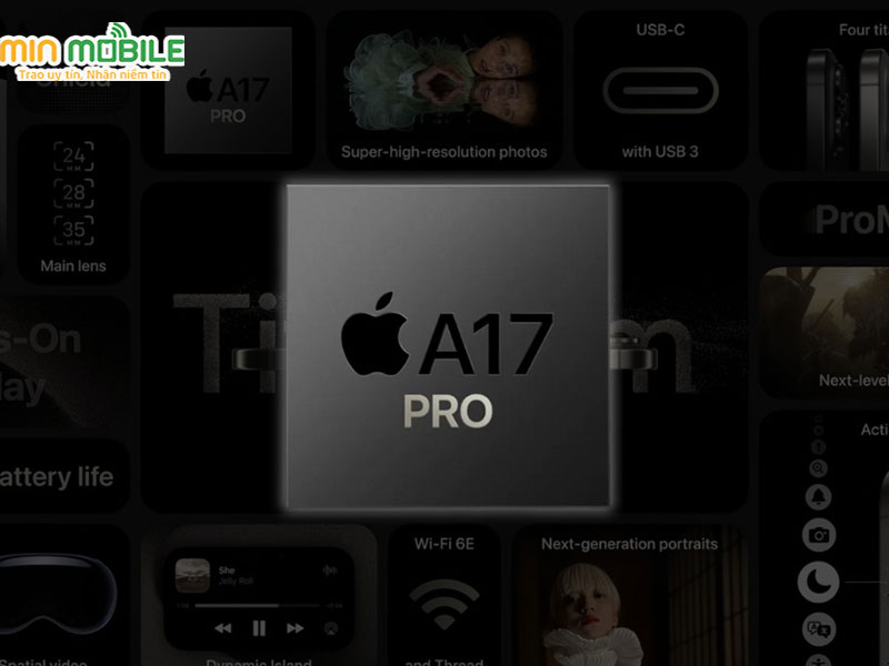 Chip A17 Pro với nhiều nâng cấp
